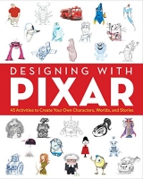 Артбук «Designing with Pixar: 45 Activities to Create Your Own Characters, Worlds, and Stories» [USA IMPORT]