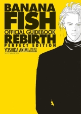 BANANA FISH OFFICIAL GUIDEBOOK REBIRTH PERFECT EDITION [Japanese Edition]