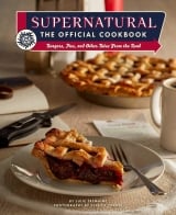 Артбук Supernatural: The Official Cookbook: Burgers, Pies, and Other Bites from the Road