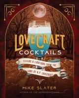 Артбук &laquo;Lovecraft Cocktails: Elixirs & Libations from the Lore of H. P. Lovecraft&raquo; [USA IMPORT]