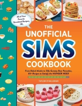 Артбук «The Unofficial Sims Cookbook: From Baked Alaska to Silly Gummy Bear Pancakes, 85+ Recipes to Satisfy the Hunger Need» [USA IMPORT]