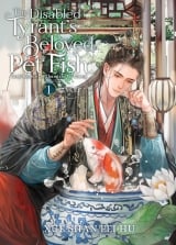 Новела на английском языке &laquo;The Disabled Tyrant's Beloved Pet Fish: Canji Baojun De Zhangxin Yu Chong (Novel) Vol. 1&raquo;