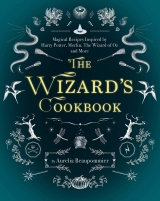 Артбук «The Wizard's Cookbook: Magical Recipes Inspired by Harry Potter, Merlin, The Wizard of Oz, and More» [USA IMPORT]