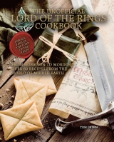 Артбук «The Unofficial Lord of the Rings Cookbook: From Hobbiton to Mordor, Over 60 Recipes from the World of Middle-Earth» [USA IMPORT]