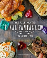 Артбук &laquo;The Ultimate Final Fantasy XIV Cookbook: The Essential Culinarian Guide to Hydaelyn&raquo; [USA IMPORT]