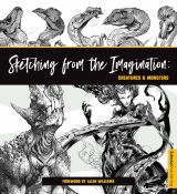 Артбук «Sketching from the Imagination: Creatures & Monsters» [USA IMPORT]
