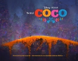 Артбук &laquo;The Art of Coco: (Pixar Fan Animation Book, Pixar&rsquo;s Coco Concept Art Book)&raquo; [USA IMPORT]