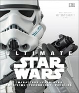 Артбук &laquo;Ultimate Star Wars: Characters, Creatures, Locations, Technology, Vehicles&raquo; [USA IMPORT]