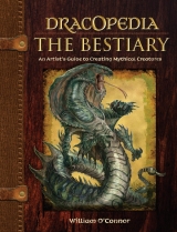 Артбук «Dracopedia The Bestiary: An Artist's Guide to Creating Mythical Creatures» [USA IMPORT]