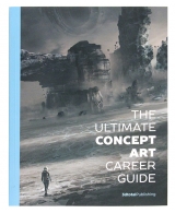Артбук-самоучитель The Ultimate Concept Art Career Guide [USA IMPORT]