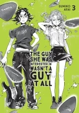 Манга на англійській мові &laquo;The Guy She Was Interested In Wasn't a Guy at Al&raquo; vol. 3